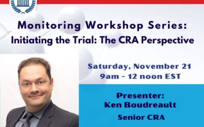 3rd Workshop with Ken: Clinical Trials Start-up and Site Initiation: The CRA and the site perspective